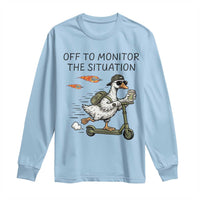 Funny Goose Support Freedom Meme Long Sleeve Shirt Off To Monitor The Situation