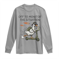 Funny Goose Support Freedom Meme Long Sleeve Shirt Off To Monitor The Situation