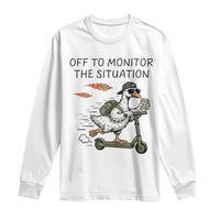 Funny Goose Support Freedom Meme Long Sleeve Shirt Off To Monitor The Situation