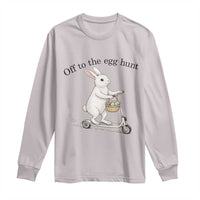 Off To The Egg Hunt Long Sleeve Shirt Funny Easter Bunny