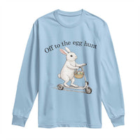 Off To The Egg Hunt Long Sleeve Shirt Funny Easter Bunny