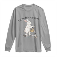 Off To The Egg Hunt Long Sleeve Shirt Funny Easter Bunny