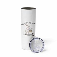 Off To The Egg Hunt Skinny Tumbler Funny Easter Bunny