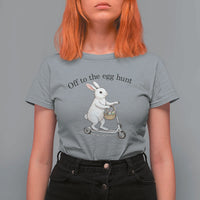 Off To The Egg Hunt T Shirt For Women Funny Easter Bunny