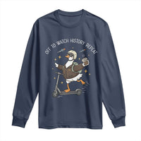 Funny Goose Support Freedom Long Sleeve Shirt Off To Watch History Repart