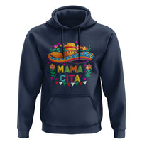 Mama Cita Hoodie Cinco De Mayo Mexican Mom Flower Sombrero