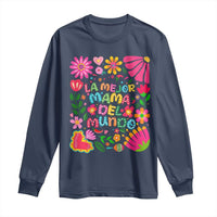 La Mejor Mama Del Mundo Long Sleeve Shirt Dia de las Madres Regalo Gift