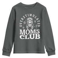 Overstimulated Moms Club Youth Sweatshirt Funny Skeleton Mom Mother's Day Gift