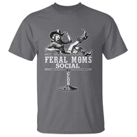 Feral Moms Social Club T Shirt Western Cowgirl Mom Mother’s Day Gift
