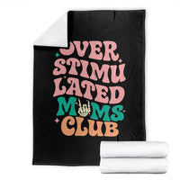 Overstimulated Moms Club Throw Blanket Funny Mom Life Mother Day Gift