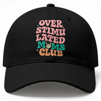 Overstimulated Moms Club Baseball Cap Funny Mom Life Mother Day Gift