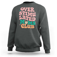 Overstimulated Moms Club Sweatshirt Funny Mom Life Mother Day Gift