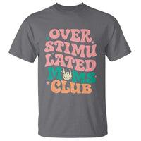 Overstimulated Moms Club T Shirt Funny Mom Life Mother Day Gift