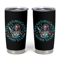 Overstimulated Moms Club Tumbler Cup Neurodivergent Mom Mental Health