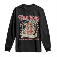 Feral Moms Social Club Long Sleeve Shirt Western Cowgirl Mom Mother’s Day