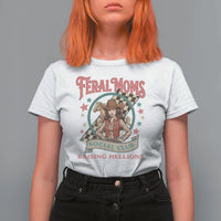 Feral Moms Social Club T Shirt For Women Western Cowgirl Mom Mother’s Day