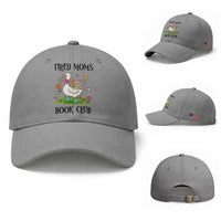 Tired Moms Book Club Baseball Cap Silly Goose Mama Bookish Reader Gift