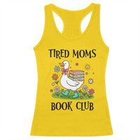 Tired Moms Book Club Racerback Tank Top Silly Goose Mama Bookish Reader Gift