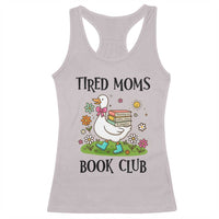 Tired Moms Book Club Racerback Tank Top Silly Goose Mama Bookish Reader Gift