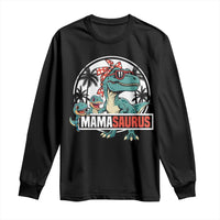 Mamasaurus Dinosaur Long Sleeve Shirt Funny Grandma Saurus Family Matching - Wonder Print Shop