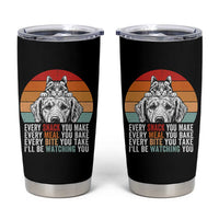 Every Snack You Make Tumbler Cup Funny Dog Cat Lovers - Wonder Print Shop