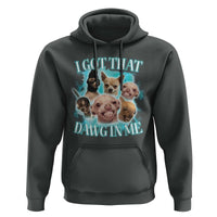 I Got That Dawg In Me Hoodie Funny Chihuahua Dog Meme - Wonder Print Shop