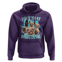 I Got That Dawg In Me Hoodie Funny Chihuahua Dog Meme - Wonder Print Shop