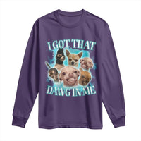I Got That Dawg In Me Long Sleeve Shirt Funny Chihuahua Dog Meme - Wonder Print Shop