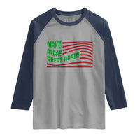 Make Algae Great Again Raglan Shirt Funny Political Satire American Flag Meme