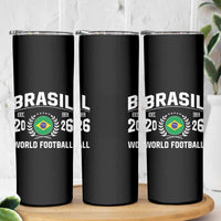 Brasil Flag Brazil Soccer Football Fan Skinny Tumbler