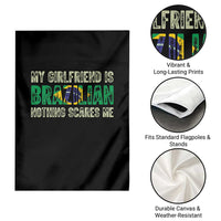 My Girlfriend is Brazilian Nothing Scares Me Garden Flag Funny Boyfriend