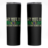 My Wife is Brazilian Nothing Scares Me Skinny Tumbler Funny Husband Brazil Pride Flag