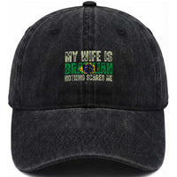 My Wife is Brazilian Nothing Scares Me Washed Cotton Baseball Cap Funny Husband Brazil Pride Flag