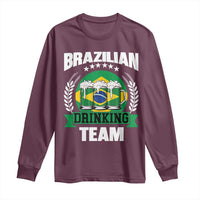 Brazil Drinking Team Long Sleeve Shirt Funny Brazilian Flag Beer Party Gift