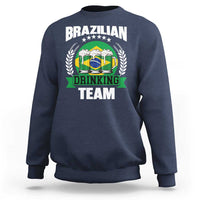Brazil Drinking Team Sweatshirt Funny Brazilian Flag Beer Party Gift