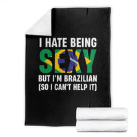 I Hate Being Sexy But I'm Brazilian Brazil Throw Blanket Funny Sarcastic National Pride