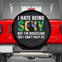 I Hate Being Sexy But I'm Brazilian Brazil Spare Tire Cover Funny Sarcastic National Pride