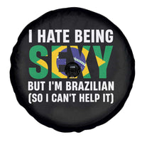 I Hate Being Sexy But I'm Brazilian Brazil Spare Tire Cover Funny Sarcastic National Pride