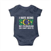 I Hate Being Sexy But I'm Brazilian Brazil Baby Onesie Funny Sarcastic National Pride