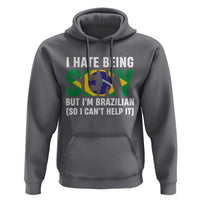 I Hate Being Sexy But I'm Brazilian Brazil Hoodie Funny Sarcastic National Pride