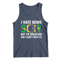 I Hate Being Sexy But I'm Brazilian Brazil Tank Top Funny Sarcastic National Pride