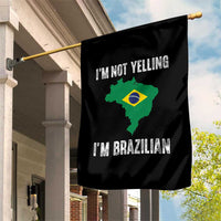 I'm Not Yelling I'm Brazilian Garden Flag Funny Brazil Pride