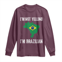 I'm Not Yelling I'm Brazilian Long Sleeve Shirt Funny Brazil Pride
