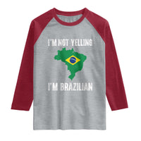 I'm Not Yelling I'm Brazilian Raglan Shirt Funny Brazil Pride