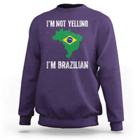 I'm Not Yelling I'm Brazilian Sweatshirt Funny Brazil Pride