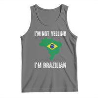 I'm Not Yelling I'm Brazilian Tank Top Funny Brazil Pride