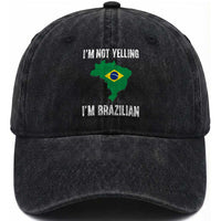 I'm Not Yelling I'm Brazilian Washed Cotton Baseball Cap Funny Brazil Pride