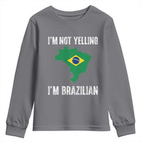 I'm Not Yelling I'm Brazilian Youth Sweatshirt Funny Brazil Pride