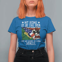 Brazilian American Patriot Heart Is From Brazil Flag T Shirt For Women