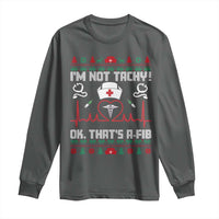 Funny Nurse Christmas Long Sleeve Shirt I Am Not Tachy Ok That Is A Fib - Wonder Print Shop